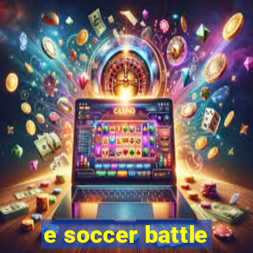 e soccer battle